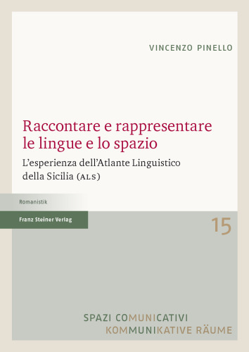 Raccontare e rappresentare le lingue e lo spazio: L'esperienza dell'Atlante Linguistico della Sicilia (ALS)