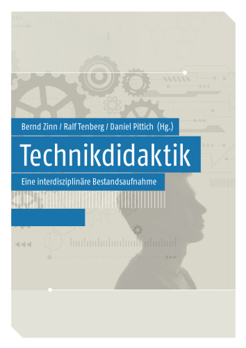 Technikdidaktik: Eine interdisziplinäre Bestandsaufnahme