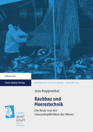 Raubbau und Meerestechnik: Die Rede von der Unerschöpflichkeit der Meere