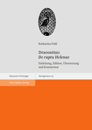 Dracontius: De raptu Helenae: Einleitung, Edition, Übersetzung und Kommentar