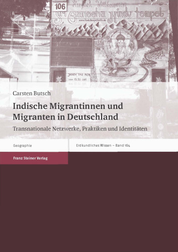 Indische Migrantinnen und Migranten in Deutschland: Transnationale Netzwerke, Praktiken und Identitäten