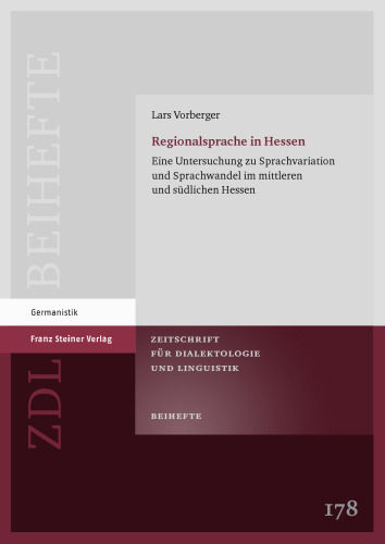 Regionalsprache in Hessen: Eine Untersuchung zu Sprachvariation und Sprachwandel im mittleren und südlichen Hessen