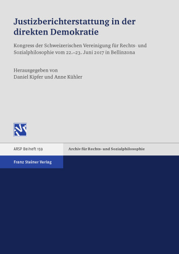 Justizberichterstattung in der direkten Demokratie: Kongress der Schweizerischen Vereinigung für Rechts- und Sozialphilosophie vom 22.–23. Juni 2017 in Bellinzona