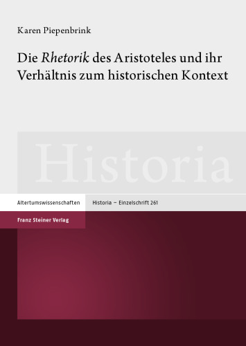 Die „Rhetorik“ des Aristoteles und ihr Verhältnis zum historischen Kontext