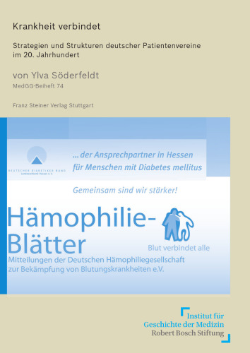 Krankheit verbindet: Strategien und Strukturen deutscher Patientenvereine im 20. Jahrhundert