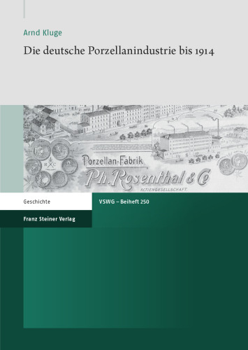 Die deutsche Porzellanindustrie bis 1914