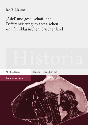 'Adel' und gesellschaftliche Differenzierung im archaischen und frühklassischen Griechenland: Habilitationsschrift