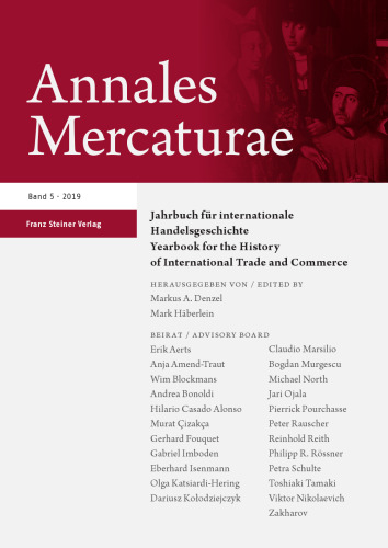 Annales Mercaturae: Jahrbuch für internationale Handelsgeschichte / Yearbook for the History of International Trade and Commerce, Band 5