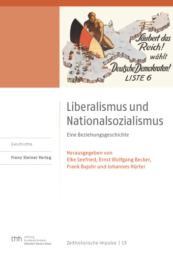 Liberalismus und Nationalsozialismus: Eine Beziehungsgeschichte