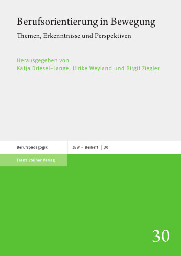 Berufsorientierung in Bewegung: Themen, Erkenntnisse und Perspektiven
