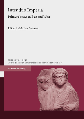 Inter duo Imperia: Palmyra between East and West
