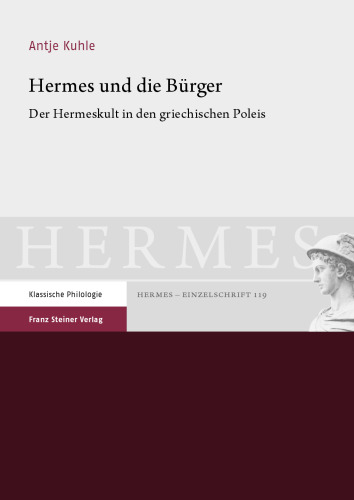 Hermes und die Bürger: Der Hermeskult in den griechischen Poleis