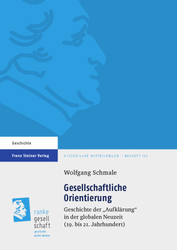 Gesellschaftliche Orientierung: Geschichte der „Aufklärung“ in der globalen Neuzeit (19. bis 21. Jahrhundert)