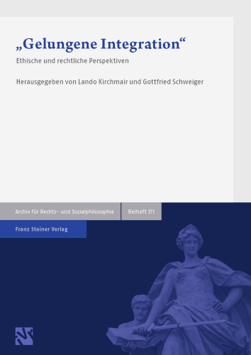 „Gelungene Integration“: Ethische und rechtliche Perspektiven
