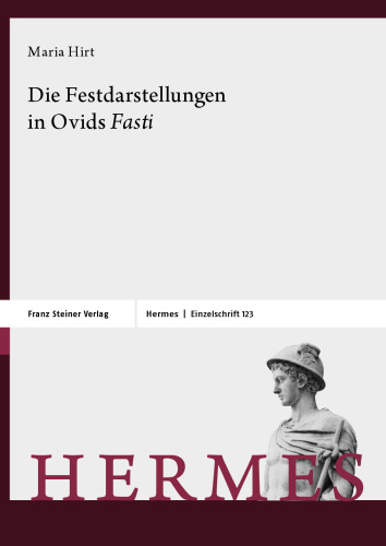 Die Festdarstellungen in Ovids „Fasti“