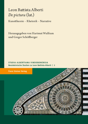 Leon Battista Alberti, De pictura lat.): Kunsttheorie – Rhetorik – Narrative