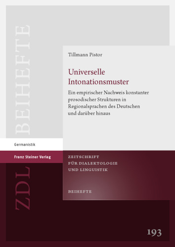 Universelle Intonationsmuster: Ein empirischer Nachweis konstanter prosodischer Strukturen in Regionalsprachen des Deutschen und darüber hinaus