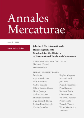 Annales Mercaturae: Jahrbuch für internationale Handelsgeschichte / Yearbook for the History of International Trade and Commerce, Band 7