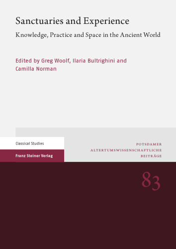 Sanctuaries and Experience: Knowledge, Practice and Space in the Ancient World