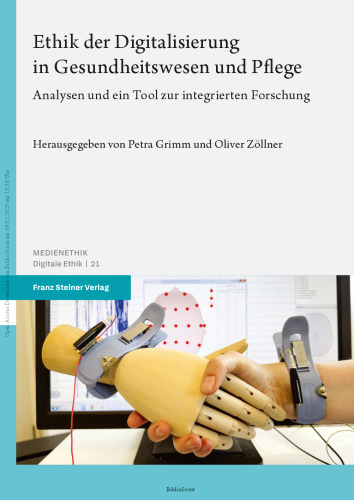 Ethik der Digitalisierung in Gesundheitswesen und Pflege: Analysen und ein Tool zur integrierten Forschung