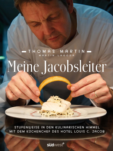 Meine Jacobsleiter: Stufenweise in den kulinarischen Himmel mit dem Küchenchef des Hotel Louis C. Jacob