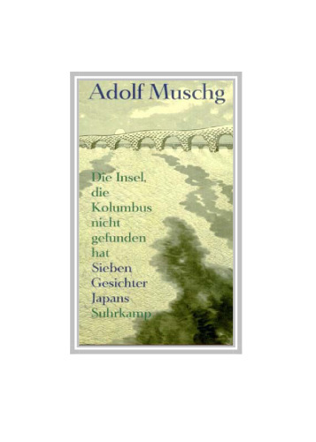 Die Insel, die Kolumbus nicht gefunden hat. Sieben Gesichter Japans