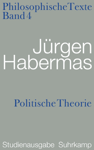 Philosophische Texte 4: Politische Theorie (Studienausgabe)