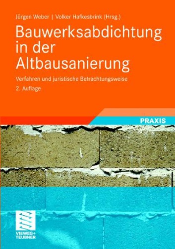 Bauwerksabdichtung in der Altbausanierung. Verfahren und juristische Betrachtungsweise, 1.Auflage GERMAN