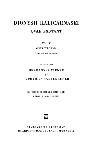 Dionysii Halicarnasei antiquitatum Romanarum . Vol. V: Opusculorum vol. I