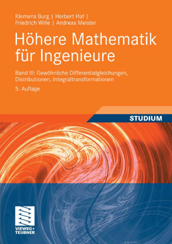 Höhere Mathematik für Ingenieure 3. Gewöhnliche Differentialgleichungen, Distributionen, Integraltransformationen.