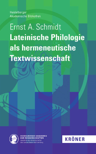Lateinische Philologie als hermeneutische Textwissenschaft