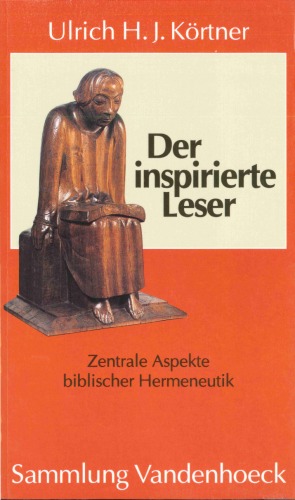 Der inspirierte Leser. Zentrale Aspekte biblischer Hermeneutik (Sammlung Vandenhoeck)