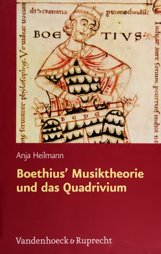 Boethius' Musiktheorie und das Quadrivium: eine Einführung in den neuplatonischen Hintergrund von "De institutione musica"