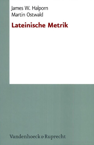 Lateinische Metrik, 2. Auflage (Studienhefte zur Altertumswissenschaft - Heft 8)