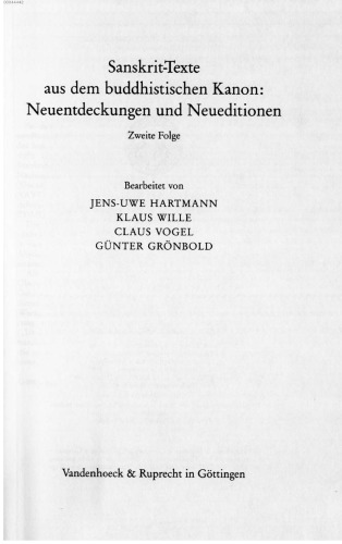 Sanskrit-Texte aus dem buddhistischen Kanon: Neuentdeckungen und Neueditionen: Sanskrit- Texte aus dem buddhistischen Kanon. Neuentdeckungen und Neueditionen. Zweite Folge