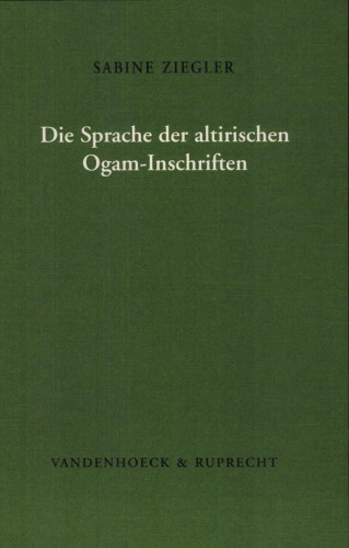 Die Sprache der altirischen Ogam-Inschriften