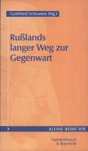 Rußlands langer Weg zur Gegenwart