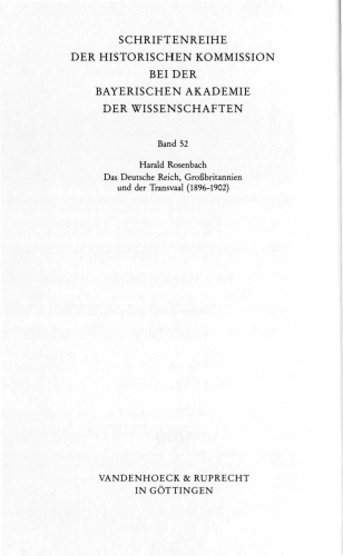 Das Deutsche Reich, Grossbritannien und der Transvaal (1896-1902): Anfänge deutsch-britischer Entfremdung