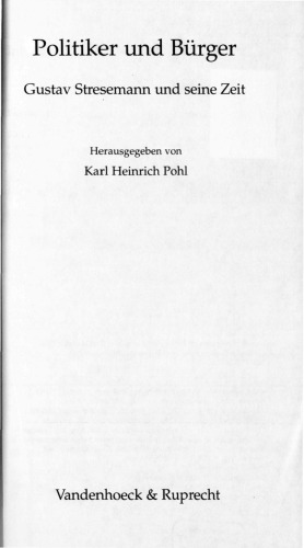 Politiker und Bürger : Gustav Stresemann und seine Zeit