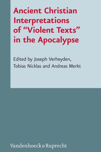 Ancient Christian Interpretations of "Violent Texts" in the Apocalypse: In Cooperation with Mark Grundeken