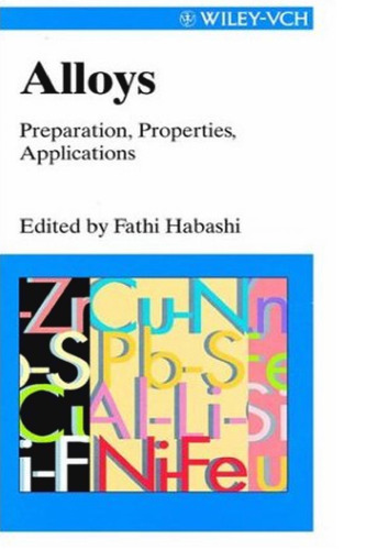 Alloys: Preparation, Properties, Applications