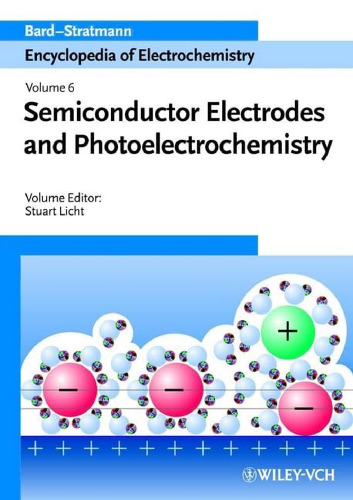 Semiconductor Electrodes and Photoelectrochemistry ,Encyclopedia of Electrochemistry, Vol. 6