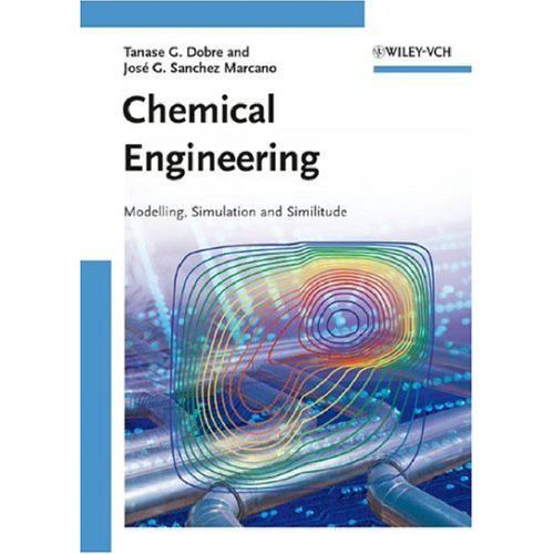 Chemical Engineering. Modelling, Simulation and Similitude