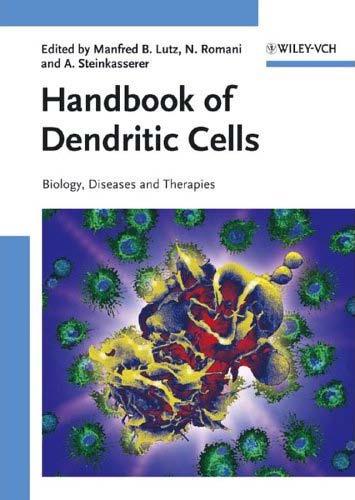 Handbook of Dendritic Cells: Biology, Diseases and Therapies (3 Volume )