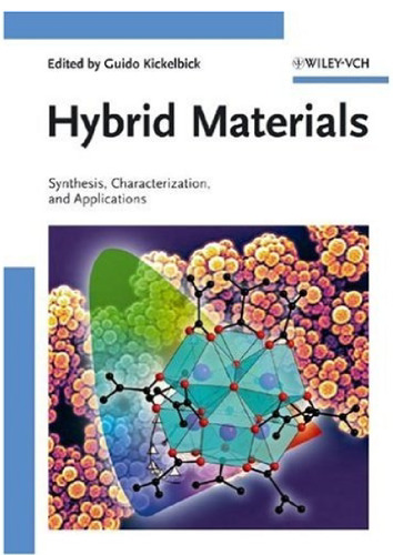 Hybrid Materials: Synthesis, Characterization, and Applications