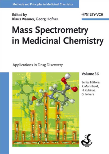 Mass Spectrometry in Medicinal Chemistry: Applications in Drug Discovery (Methods and Principles in Medicinal Chemistry)