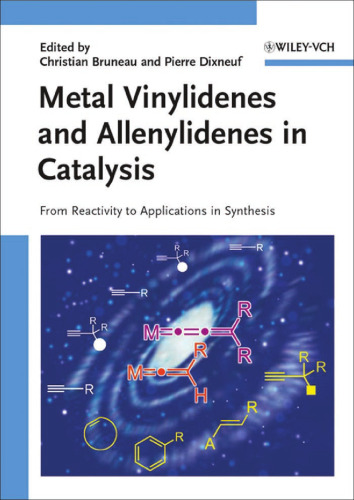 Metal Vinylidenes and Allenylidenes in Catalysis: From Reactivity to Applications in Synthesis