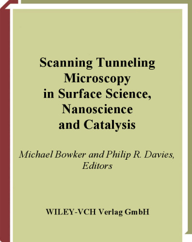 Scanning Tunneling Microscopy in Surface Science, Nanoscience and Catalysis