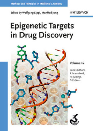 Epigenetic Targets in Drug Discovery (Methods and Principles in Medicinal Chemistry, Volume 42)