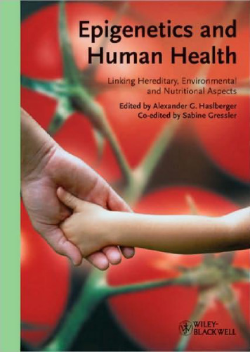 Epigenetics and Human Health: Linking Hereditary, Environmental and Nutritional Aspects